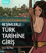 Resimlerle Türk Tarihine Giriş