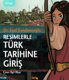 Resimlerle Türk Tarihine Giriş