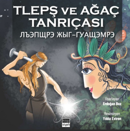 Tlepş ve Ağaç Tanrıçası / Лъэпщрэ Жыг-гуащэмрэ