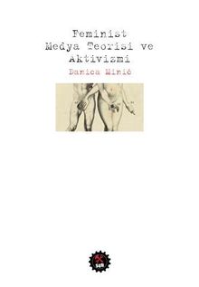 Feminist Medya Teorisi ve Aktivizmi 