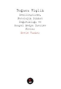 Boğucu Hiçlik & Evcilleştirme, Patolojik Dikkat Dağınıklığı  ve Sosyal Medya Üzerine Notlar