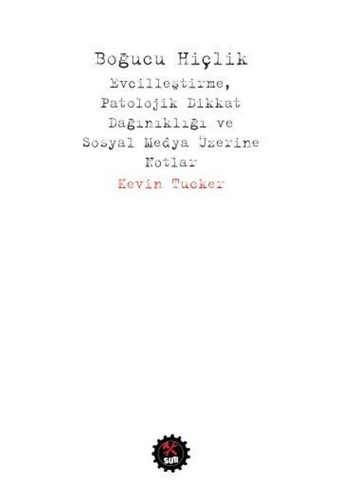 Boğucu Hiçlik & Evcilleştirme, Patolojik Dikkat Dağınıklığı  ve Sosyal Medya Üzerine Notlar