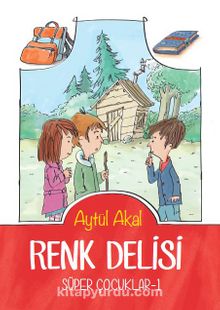 Renk Delisi / Süper Çocuklar 1 - Aytül Akal