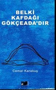 Belki Kafdağı Gökçeada'dır