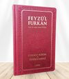 Feyz&uuml;'l Furkan Kur'an-ı Ker&icirc;m ve Tefsirli Meali, Orta Boy - Mushaf ve Meal Ciltli (Bordo)