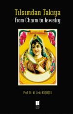 Tılsımdan Takıya & From Charm to Jewelry