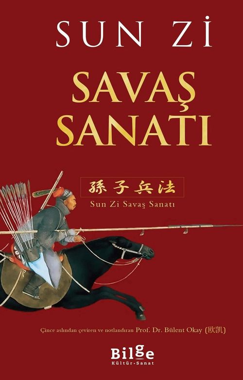 Sun Zi Savaş Sanatı & Modern Muharebe Kavramlarıyla Yeniden Bir Bakış 