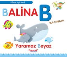 Balina B İle Başlar / Alfabe Öyküleri