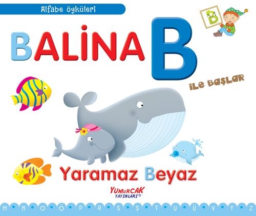 Balina B İle Başlar / Alfabe Öyküleri