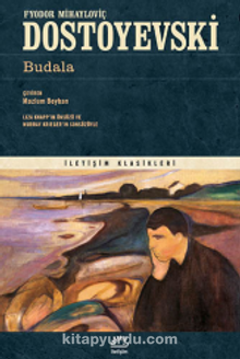 Budala - Fyodor Mihailoviç Dostoyevski