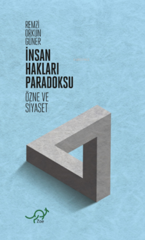 İnsan Hakları Paradoksu:Özne ve Siyaset