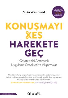 Konuşmayı Kes, Harekete Geç