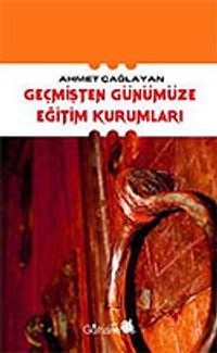 Geçmişten Günümüze Eğitim Kurumları