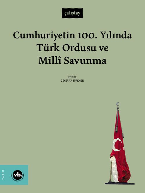 Cumhuriyetin 100. Yılında Türk Ordusu ve Millî Savunma 