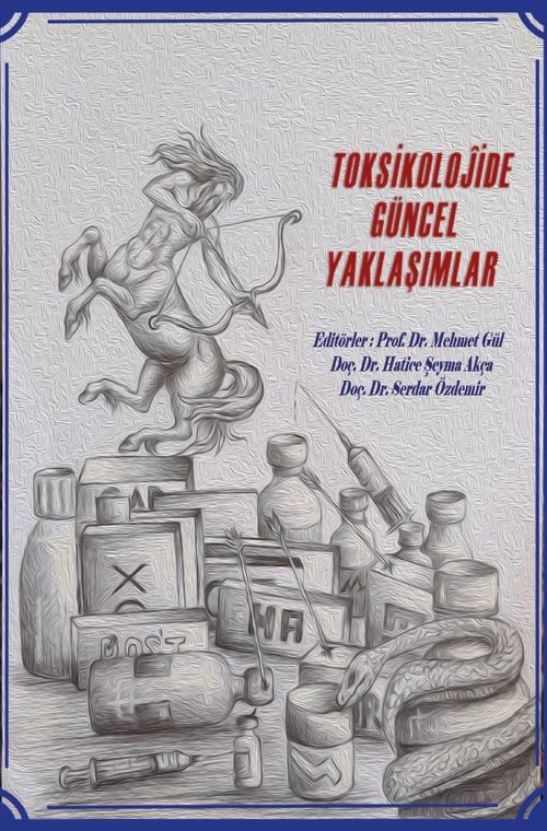 Toksikolojide Güncel Yaklaşımlar 
