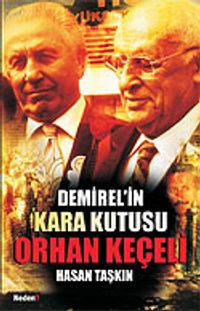 Demirel'in Kara Kutusu Orhan Keçeli