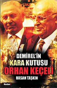 Demirel'in Kara Kutusu Orhan Keçeli