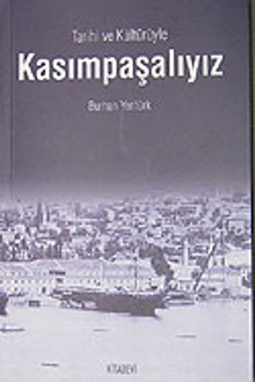 Kasımpaşalıyız Tarihi ve Kültürüyle