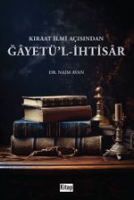 Kıraat İlmi Açısından Ğayetü'l İhtisar