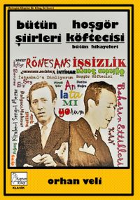 Orhan Veli Bütün Şiirleri-Hoşgör Köftecisi & Bütün Hikayeleri-Bütün Şiirleri
