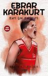 Ebrar Karakurt &amp; Kurt Gibi Karakurt