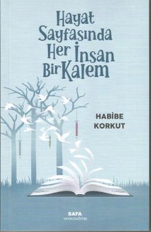 Hayat Sayfasında Her İnsan Bir Kalem