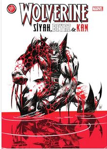 Wolverine: Siyah, Beyaz, Kan 