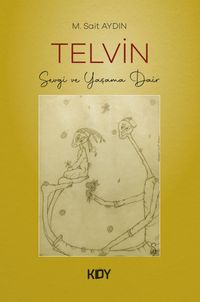 Telvin - Sevgi ve Yaşama Dair 