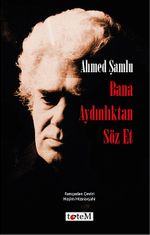 Bana Aydınlıktan Söz Et