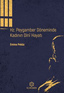 Hz. Peygamber Döneminde Kadının Dinî Hayatı