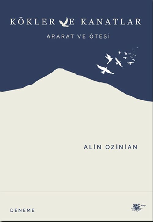 Kökler ve Kanatlar: Ararat ve Ötesi