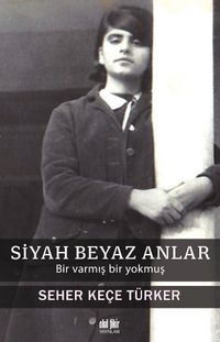 Siyah Beyaz Anlar