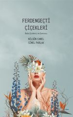 Ferdengeçti Çiçekleri & Baba Şiddeti ve Sonrası
