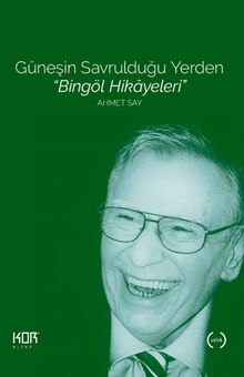 Güneşin Savrulduğu Yerden & Bingöl Hikayeleri