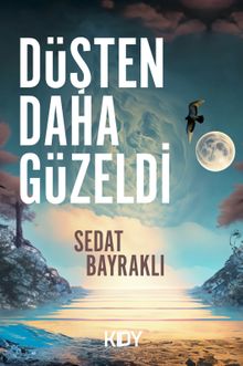 Düşten Daha Güzeldi