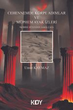 Cehennemde Körpe Adımlar ve Müphem Ayak İzleri 