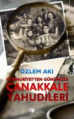 Cumhuriyet'ten Günümüze Çanakkale Yahudileri
