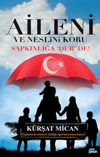 Aileni ve Neslini Koru & Sapkınlığa ‘Dur’ De!