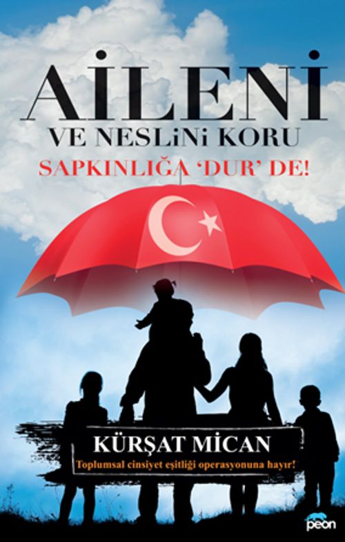 Aileni ve Neslini Koru & Sapkınlığa ‘Dur' De!