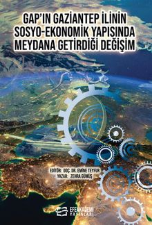 GAP'ın Gaziantep İlinin Sosyo-Ekonomik Yapısında Meydana Getirdiği Değişim