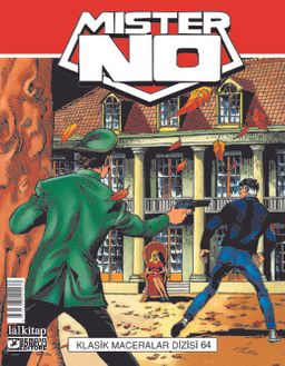 Mister NO Klasik Maceralar Cilt: 64 / Nefret Tohumu-İntikamın Bedeli-Maskenin Arka Yüzü-New York'a Dönüş