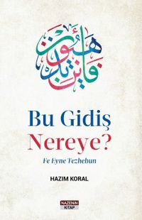 Bu Gidiş Nereye?