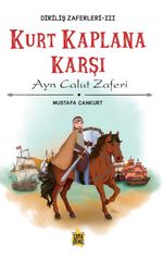 Kurt Kaplana Karşı & Ayn Calut Zaferi
