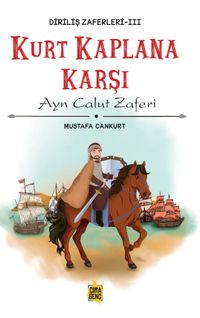 Kurt Kaplana Karşı & Ayn Calut Zaferi