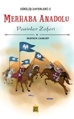 Merhaba Anadolu & Pasinler Zaferi