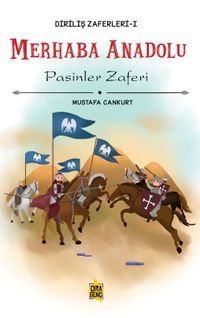 Merhaba Anadolu & Pasinler Zaferi