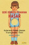 Geri Dönüşü Olmayan Hasar &amp; Kızlarımızı Yoldan Çıkaran Transgender İlleti