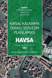 Kırsal Kalkınma Odaklı Yerleşim Planlaması: Havsa Cilt 1 