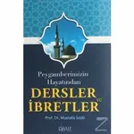 Peygamberimizin Hayatından Dersler ve İbretler