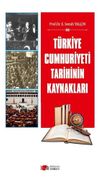 T&uuml;rkiye Cumhuriyeti Tarihinin Kaynakları